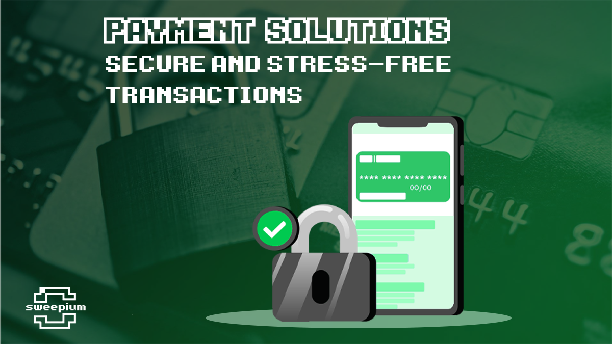 Payment Solutions: Secure and stress-free transactions